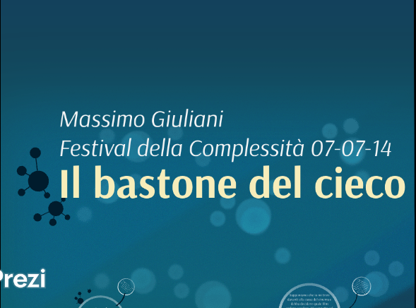 “Il bastone del cieco”, Festival della Complessità, Milano 7 luglio 2014